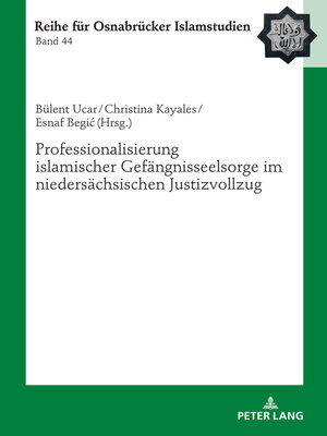 cover image of Professionalisierung islamischer Gefaengnisseelsorge im niedersaechsischen Justizvollzug